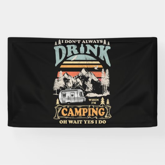 Ik Drink niet altijd als ik voor Camper vecht Spandoek (Horizontaal)