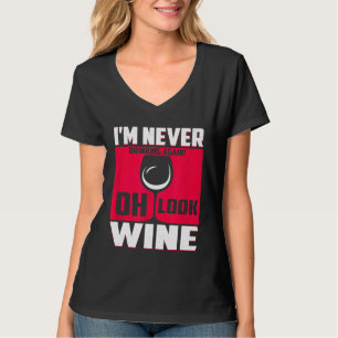 Ik Drink nooit meer, oh kijk wijngrappig T-shirt