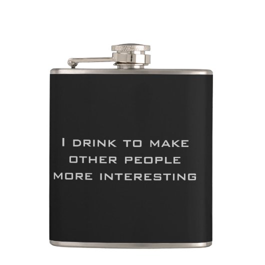 Ik drink om andere mensen interessanter te maken heupfles (Voorkant)