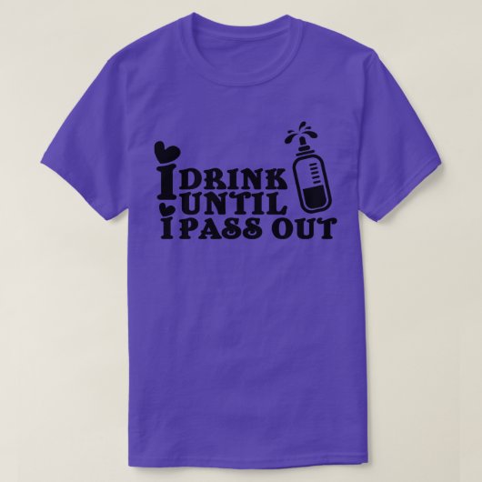 Ik drink tot ik uitga t-shirt (Design voorkant)