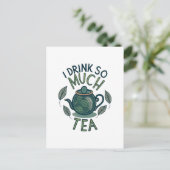 Ik Drink Zo Veel Thee, Mooie Theepot Briefkaart (Staand voorkant)