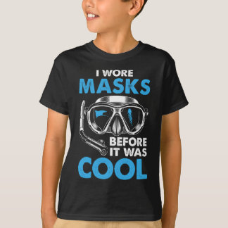 Ik droeg maskers voordat het cool grappig duiken w t-shirt