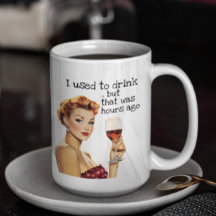 Ik dronk vroeger sarcastische huisvrouw retro koffiemok