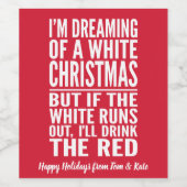 Ik droom van een witte of rode kerst wijn etiket (Enkel label)