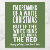Ik droom van een witte of rode kerst wijn etiket (Enkel label)