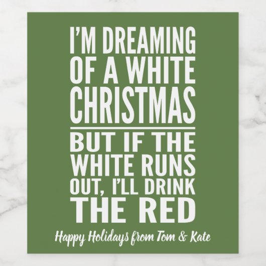 Ik droom van een witte of rode kerst wijn etiket (Enkel label)