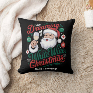 Ik droom van een witte wijn Kerstmis Kussen