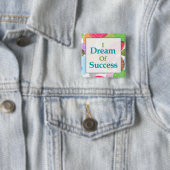 Ik droom van succes vierkante button 5,1 cm (In situ)
