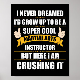 Ik droomde er nooit van om een instructeur in vech poster