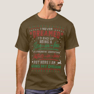 Ik droomde me nooit om zoon te zijn in de rechtsza t-shirt
