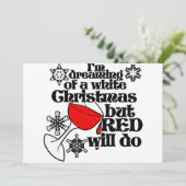 Ik droomde van een witte kerst, maar rode wil wel. kaart (Staand voorkant)