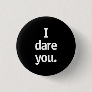 Ik durf je. ronde button 3,2 cm