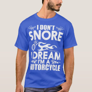 Ik durf niet te dromen dat ik een motorfiets ben - t-shirt