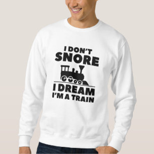 Ik durf niet te dromen dat ik een trein ben trui