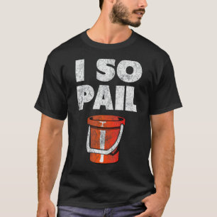 Ik dus Pail Puns Goofy citeert Slogan T-shirt