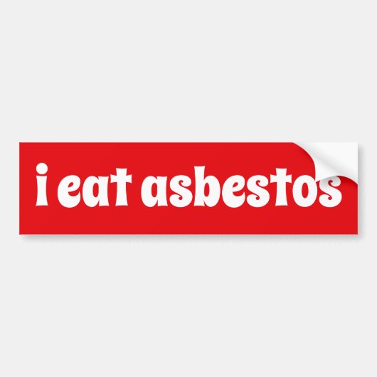 ik eet asbest bumpersticker (Voorkant)
