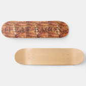 Ik eet Bacon-tekst met achtergrond Skateboard (Horizontaal)