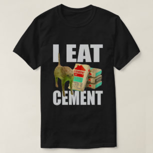 Ik Eet Cement Kat Meme T-shirt