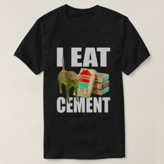 Ik Eet Cement Kat Meme T-shirt