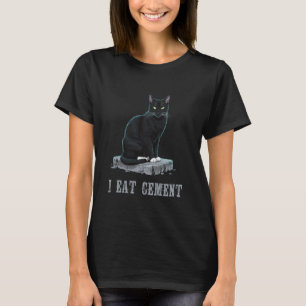 Ik eet cement vervloekte kat grappig vreemd specif t-shirt