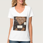 Ik eet chocolade omdat T-Shirt (Voorkant)