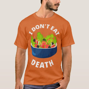 Ik eet de dood van vegetan Vegetarian Tofu Soy Foo T-shirt
