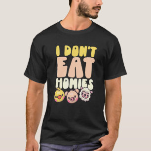 Ik eet geen homies Vegan World Vegetarian Day Vegg T-shirt