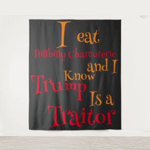 Ik eet Hillbilly Charcuterie en ik weet dat Trump  Wandkleed
