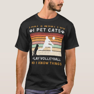 Ik eet katten, speel volleybal en weet dingen grap t-shirt