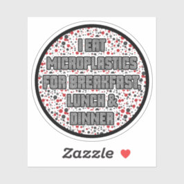 Ik eet microplastics als ontbijt sticker