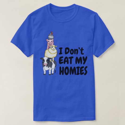 Ik eet mijn homies Vegan Vegetarian niet op T-shirt (Design voorkant)