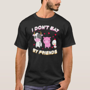 Ik eet mijn vriend Vegan Fruit Vegetarian niet T-shirt