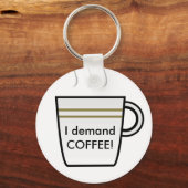 Ik eis koffie! sleutelhanger (Voorkant)