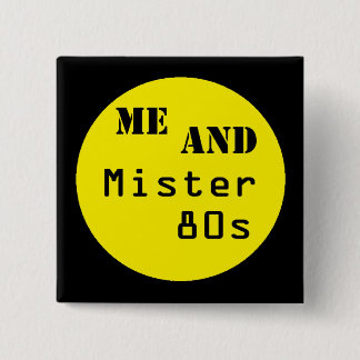 Ik en meneer 80s Logo Vierkante Button 5,1 Cm