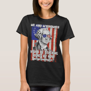 Ik en mijn huizen zouden lichamen die George W T-shirt