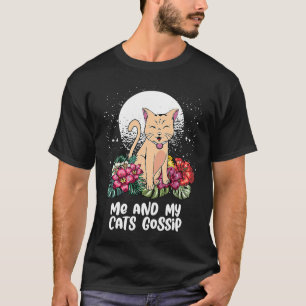 Ik en mijn katten roddelkat Kitten humor kat moe T-shirt