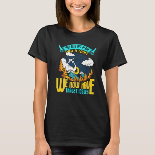 Ik en mijn vliegtuig hadden een gevecht dat we nu  t-shirt (Voorkant)