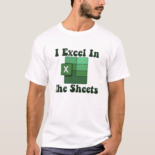 Ik Excel in de sheets - Excel Spreadsheet Lover T-shirt (Voorkant)