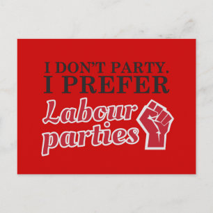 Ik feest niet. Ik geef de voorkeur aan arbeidsfees Briefkaart
