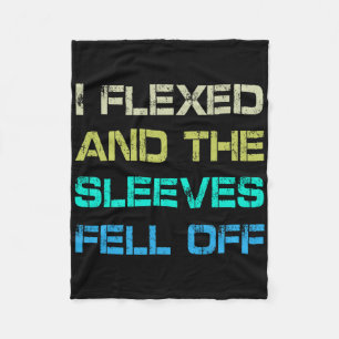 Ik flexte en de Sleeves vielen van gym Humor worko Fleece Deken