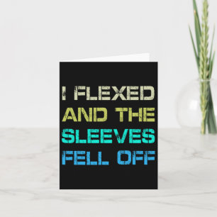 Ik flexte en de Sleeves vielen van gym Humor worko Kaart