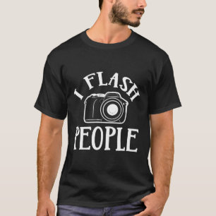 Ik flitsen mensen fotografie camera grappig t-shirt