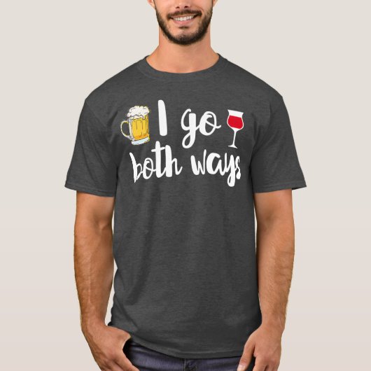 Ik ga allebei weg met Bier Lover Wine Drinker Funn T-shirt (Voorkant)