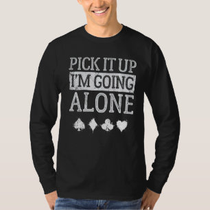 Ik ga alleen maar  Euchere Board G T-shirt