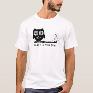 Ik ga britse dingen doen t-shirt