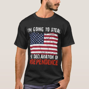 Ik ga de Onafhankelijkheidsverklaring stelen T-shirt