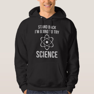 Ik ga de wetenschap proberen hoodie