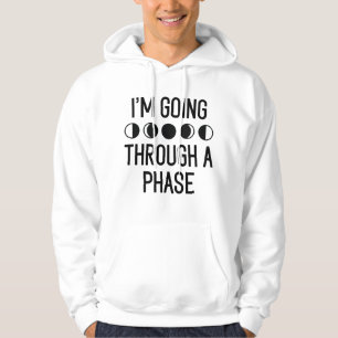Ik ga door een fase hoodie