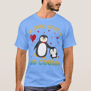 Ik ga een grote neef-pinguïn-seksespecifiek zijn t-shirt