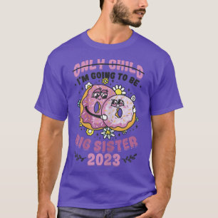 Ik ga een grote zuster worden in 2023. t-shirt
